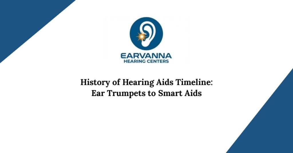History of Hearing Aids Timeline: Ear Trumpets to Smart Aids
