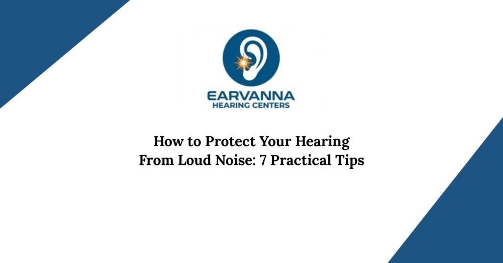 How to Protect Your Hearing From Loud Noise: 7 Practical Tips
