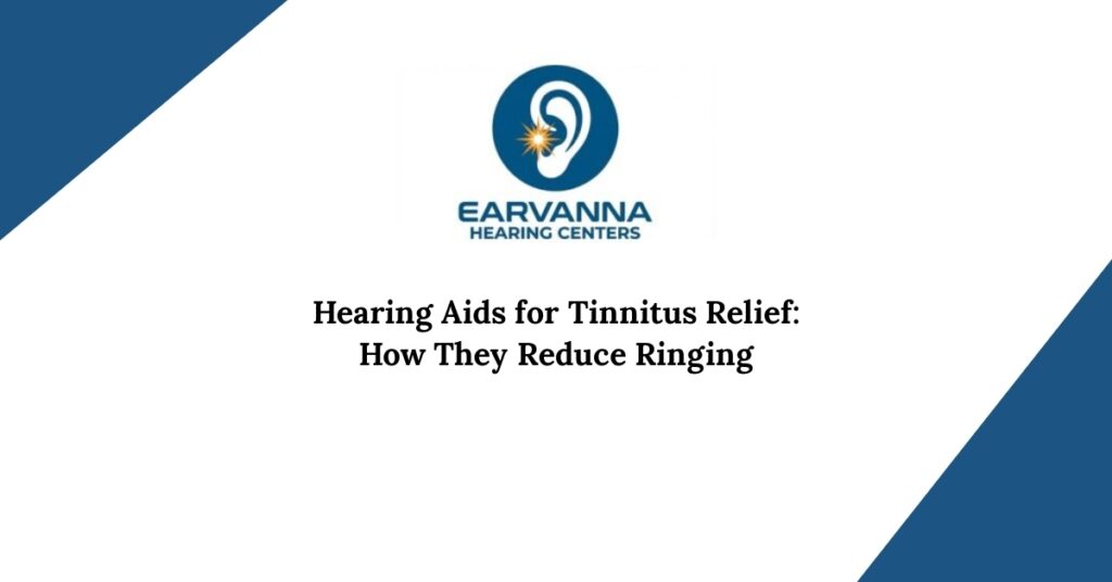 Hearing Aids for Tinnitus Relief: How They Reduce Ringing
